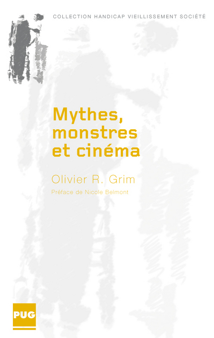 Mythes, monstres et cinéma - Olivier R. Grim - PUG