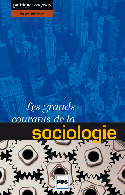 Les grands courants de la sociologie - Pierre Bréchon - PUG