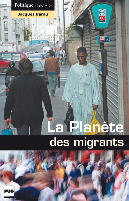 La Planète des migrants - Jacques Barou - PUG
