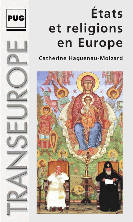 Etats et religions en Europe - Catherine Haguenau-Moizard - PUG