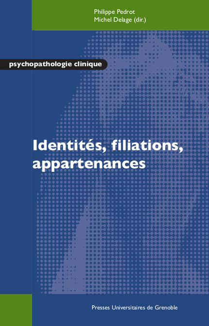 Identités, filiations, appartenances - Michel Delage, Philippe Pedrot - PUG
