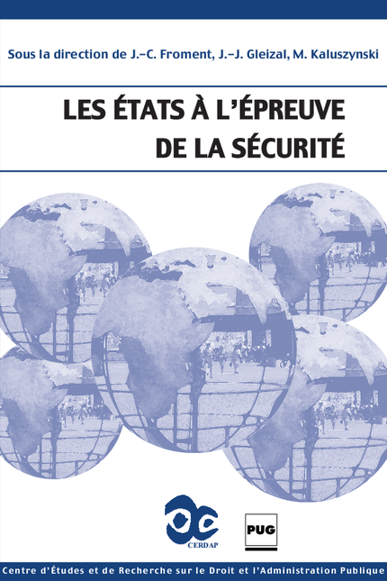 Les États à l'épreuve de la sécurité - Jean-Charles Froment, Jean-Jacques Gleizal - PUG