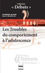 Les Troubles du comportement à l'adolescence