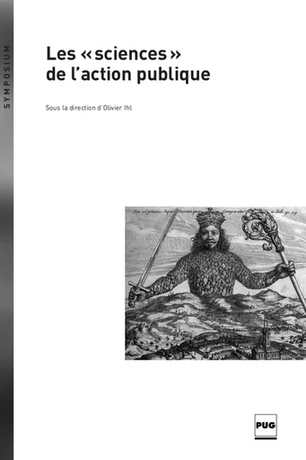 Les « sciences » de l'action publique - Olivier Ihl - PUG