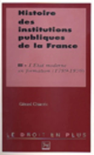 Histoire des institutions publiques de la France – Tome 3 - Gérard Chianéa - PUG