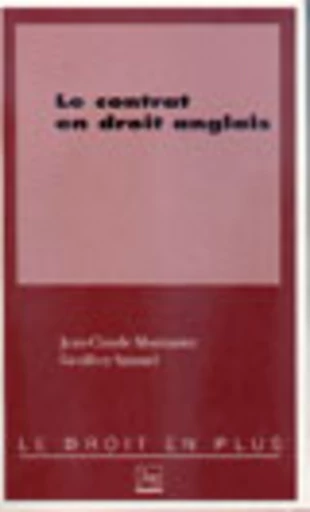 Le contrat en droit anglais - Jean-Claude Montanier, Geoffrey Samuel - PUG