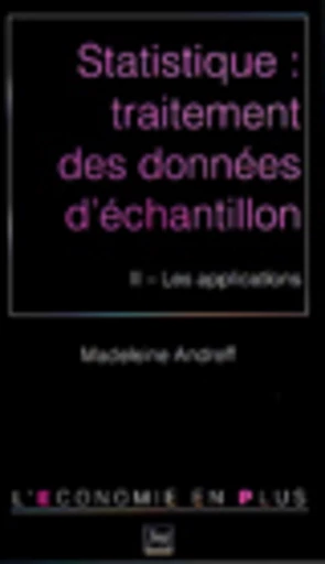 Statistique : traitement des données d'échantillon – Tome 2 - Madeleine Andreff - PUG