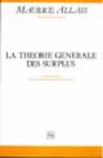 La Théorie générale des surplus - Maurice Allais - PUG