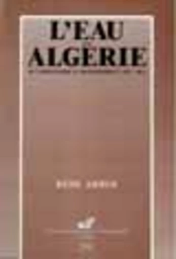 L'eau en Algérie - René Arrus - PUG