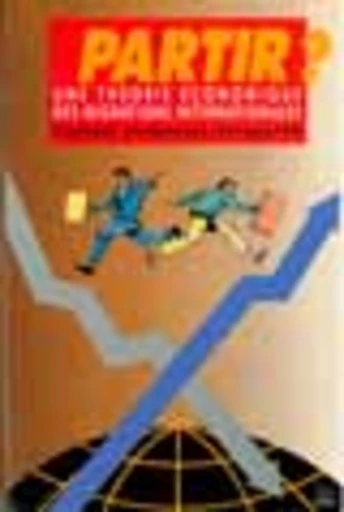 Partir ? Une théorie économique des migrations internationales - Raphael Verhaeren - PUG