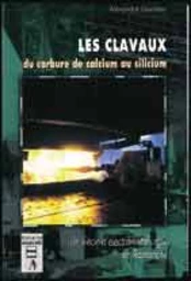 Les Clavaux, du carbure de calcium au silicium