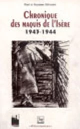 Chronique des maquis de l'Isère (1943-1944)