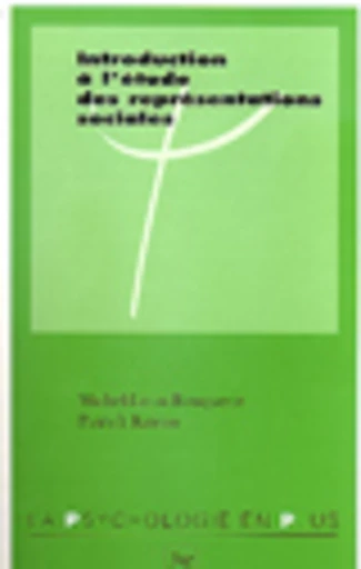 Introduction à l'étude des représentations sociales - Patrick Rateau, Michel-Louis Rouquette - PUG