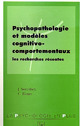 Psychopathologie et modèles cognitivo-comportementaux