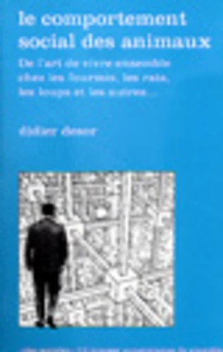 Le comportement social des animaux - Didier Desor - PUG