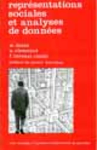 Représentations sociales et analyses de données - Alain Clemence, Willem Doise, Fabio Lorenzi-Cioldi - PUG