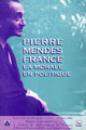 Pierre Mendès France, la morale en politique