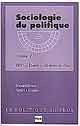 Sociologie du politique. Tome 1 - Bernard Denni, Patrick Lecomte - PUG