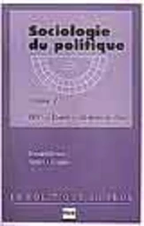 Sociologie du politique. Tome 1