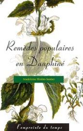 Remèdes populaires en Dauphiné - Madeleine Rivière-Sestier - PUG