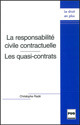 La Responsabilité civile contractuelle – Les quasi-contrats - Christophe Rade - PUG