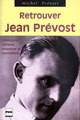 Retrouver Jean Prévost - Michel Prévost - PUG