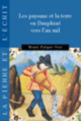 Les paysans et la terre en Dauphiné vers l'an mil - Henri Falque-Vert - PUG