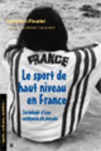 Le sport de haut niveau en France - Sébastien Fleuriel - PUG