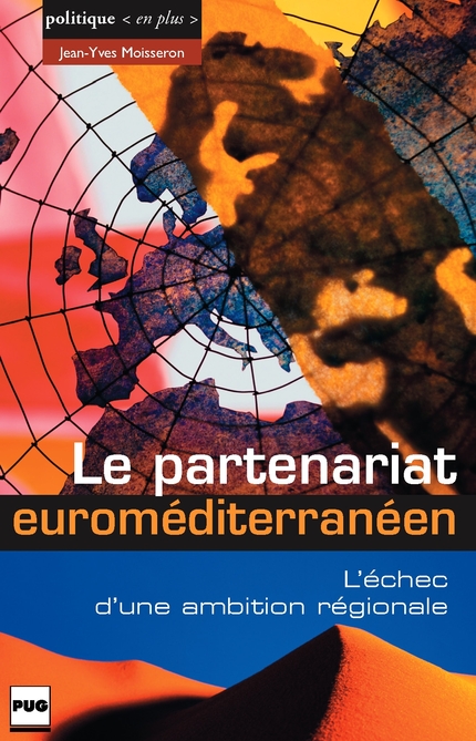 Le Partenariat euroméditerranéen - Jean-Yves Moisseron - PUG