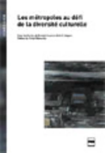 Les métropoles au défi de la diversité culturelle - Bernard Jouve, Alain-G. Gagnon - PUG