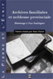 Archives familiales et noblesse provinciale