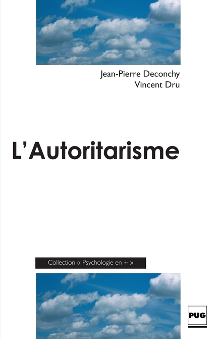 L'Autoritarisme - Jean-Pierre Deconchy, Vincent Dru - PUG