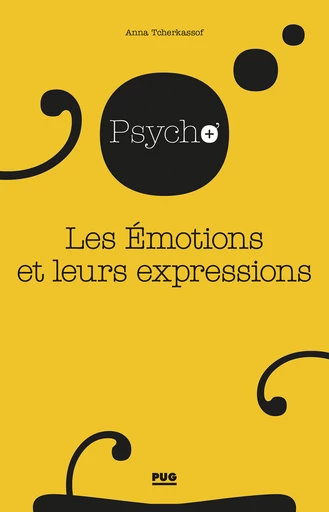 Les émotions et leurs expressions - Anna Tcherkassof - PUG