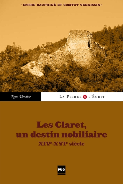 Les Claret, un destin nobiliaire - René Verdier - PUG