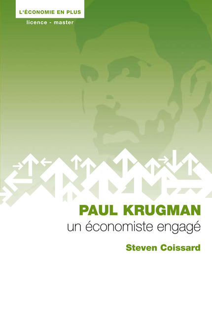 Paul Krugman, un économiste engagé - Steven Coissard - PUG