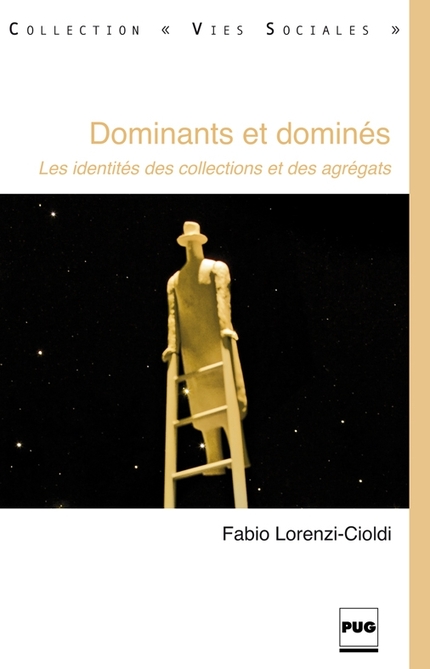 Dominants et dominés - Fabio Lorenzi-Cioldi - PUG
