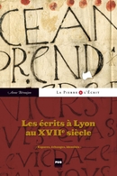 Les écrits à Lyon au XVIIe siècle