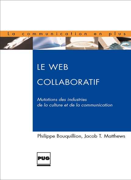 Le Web collaboratif - Philippe Bouquillion, Jacob T. Matthews - PUG