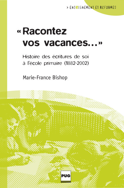 Racontez vos vacances - Marie-France Bishop - PUG