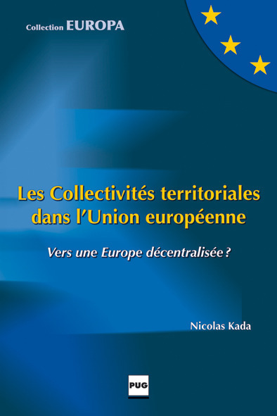 Les Collectivités territoriales dans l'Union européenne - Nicolas Kada - PUG