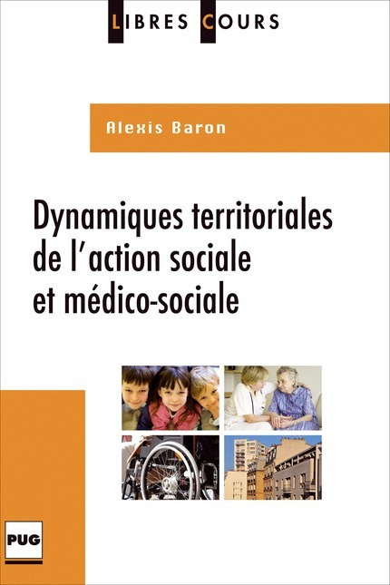 Dynamiques territoriales de l'action sociale et médico-sociale - Alexis Baron - PUG