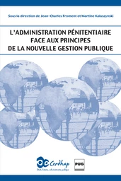 L'Administration pénitentiaire face aux principes de la nouvelle gestion publique