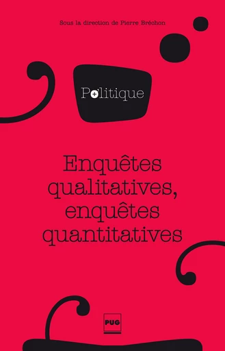 Enquêtes qualitatives, enquêtes quantitatives - Stéphanie Abrial, Jean-Paul Bozonnet, Frédéric Gonthier, Séverine Louvel, Vincent Tournier - PUG