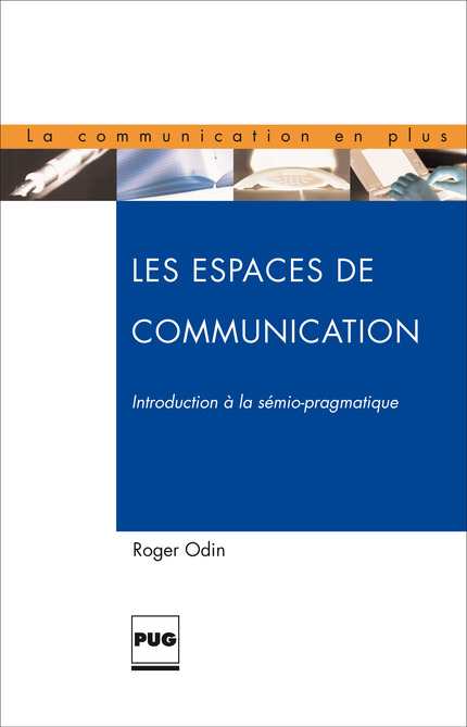 Les Espaces de communications - Roger Odin - PUG