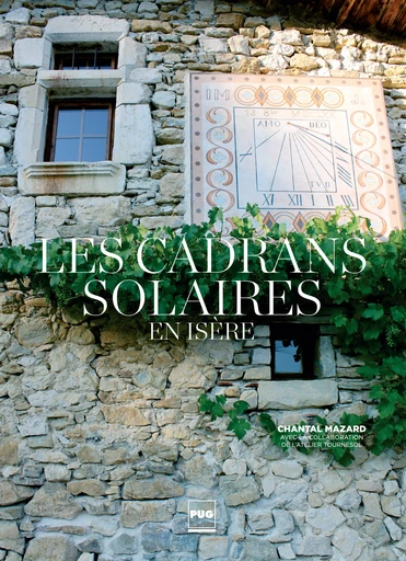 Les Cadrans solaires en Isère - Chantal Mazard - PUG