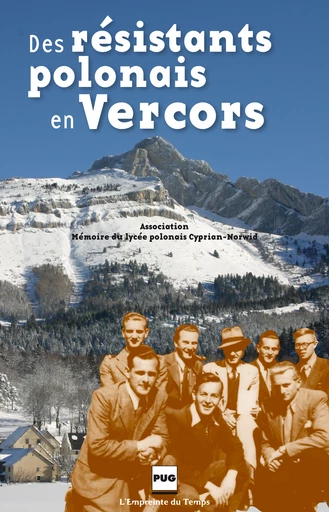 Des résistants polonais en Vercors - Association Mémoire du lycée polonais Cyprian-Norwid - PUG