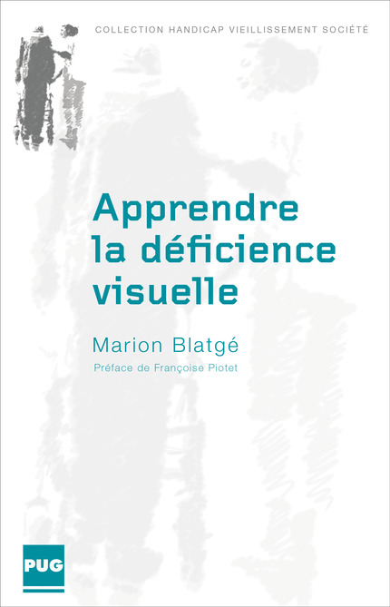 Apprendre la déficience visuelle - Marion Blatgé - PUG