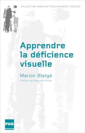 Apprendre la déficience visuelle - Marion Blatgé - PUG