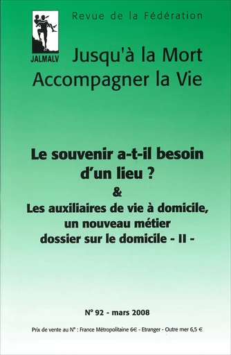 Le souvenir a-t-il besoin d'un lieu ? & Les auxiliaires de vie à domicile, un nouveau métier / Dossier sur le domicile - II - -  - PUG