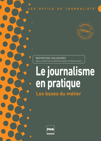Le journalisme en pratique - Reporters Solidaires - PUG
